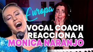 Vocal coach reacciona y analiza a Monica Naranjo  Europa Live [upl. by Nehgaem]