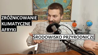 Środowisko przyrodnicze Afryki  Zróżnicowanie klimatyczne Afryki  8 [upl. by Grosberg]