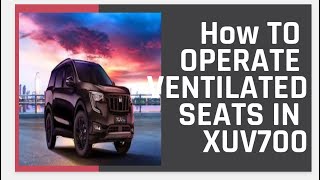 HOW TO USE VENTILATED SEATS IN XUV 700 [upl. by Bil]