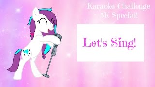 【5K Special】MLP Karaoke Challenge 51 [upl. by Pero]