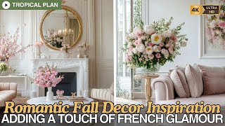 Romantic Fall Decor Inspiration Adding a Touch of French Glamour to Your Home [upl. by Eniamart]