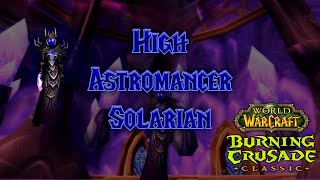 TBC Classic  High Astromancer Solarian Guide [upl. by Ky593]