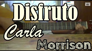 Como tocar Disfruto de Carla Morrison en Guitarra [upl. by Artina]