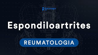 Reumatologia  Espondiloartrites [upl. by Ettellocin]