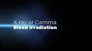 XRay or Gamma for blood irradiation [upl. by Earized]