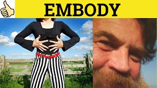 🔵 Embody Embodiment  Embody Meaning  Embodiment Examples  Embody Defined  C2 Vocabulary [upl. by Tedda]