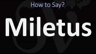 How to Pronounce Miletus CORRECTLY [upl. by Amleht]