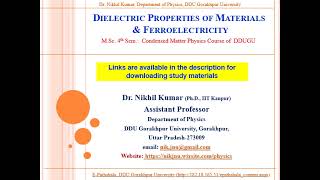 Basics of Ferroelectricity by Dr Nikhil Kumar Condensed Matter Physics MSc 4th Semester [upl. by Anisamot]