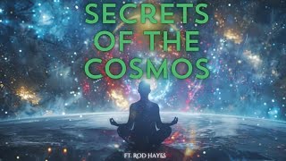 Rod Hayes  Secrets of The Cosmos [upl. by Natsyrt]