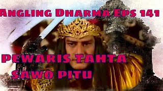 Angling Dharma Episode 141  PEWARIS TAHTA SAWO PITU [upl. by Matty]