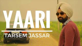 Yaari  Tarsem Jassar Sardar Mohammad New Punjabi Song 2017 [upl. by Shantha]