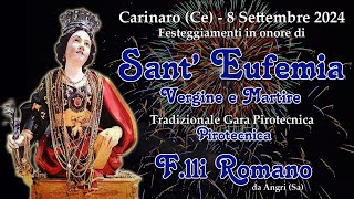 CARINARO Ce  SantEUFEMIA VM 2024  PIROTECNICA Flli ROMANO Night Show [upl. by Etteuqram]