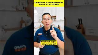 Kelebihan Dapur Bewarna Putih Atau Cerah [upl. by Nomar692]