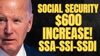 600 INCREASE For Social Security Beneficiaries JUST Announced  SSA SSI SSDI Payments [upl. by Carmelle]