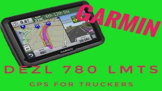 018  GARMIN DEZL 780 TRUCKING GPS unboxing amp in depth use and review [upl. by Ahsikal]