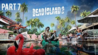 Dead Island 2  Playthrough Part 7 [upl. by Felice]