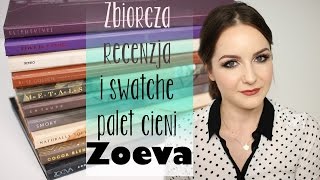 Zbiorcza recenzja palet Zoeva  swatche  Milena Makeup [upl. by Welch885]