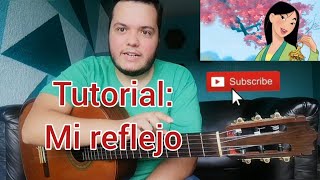 TUTORIAL Mi ReflejoMy Reflection  quotMulanquot  para guitarraGuitar tutorial  Francisco Fernández [upl. by Ynohtnaleahcim]