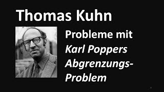 4b 2Teil  Erkenntnistheorie 2020  Thomas Kuhn  Probleme mit Karl Poppers Abgrenzungsproblem [upl. by Ellekcim]