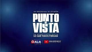 PUNTO DE VISTA  GALA RADIO  26082024 [upl. by Hsemin747]