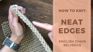 How to knit neat edges  English Chain Stitch Selvedge [upl. by Elia]