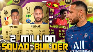 BEST 2 MILLION COIN SQUAD BUILDER ON FIFA 22 INSANE 2 MILLION COIN TEAM WITH NEYMAR ON FUT 22 [upl. by Broeder]