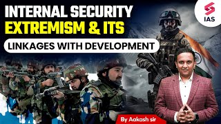 UPSC Internal Security  Extremism and its Linkages  UPSC CSE 2024  Aakash sir upsc ias [upl. by Yecaj]