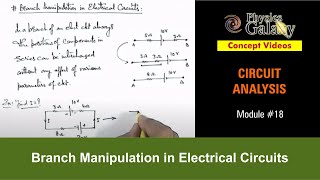 Class 12 Physics  Circuit Analysis 18 Branch Manipulation in Electrical Circuits  For JEE amp NEET [upl. by Anna-Diana]