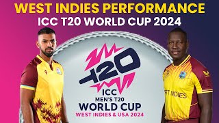 WEST INDIES PERFORMANCE IN ICC T2O WORLD CUP 2024 [upl. by Rexanne]