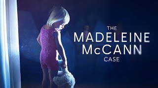 The Madeleine McCann Case  FULL Documentary [upl. by Attenal]