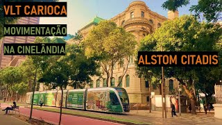 VLT Carioca  Movimentação na Cinelândia  Alstom Citadis no Centro do Rio de Janeiro [upl. by Mcgean]