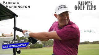 HOW TO START THE DOWNSWING  Paddys Golf Tip 39  Padraig Harrington [upl. by Pisano]