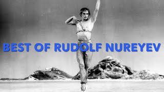 Best of Rudolf Nureyev  The Greatest Male Ballet Dancer [upl. by Jerrol238]