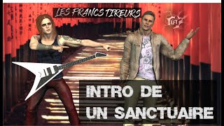 Les Francs Tireurs  Intro du sanctuaire [upl. by Dremann330]