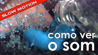 Como enxergar o som série de EXPERIÊNCIAS em slow motion [upl. by Drofla176]