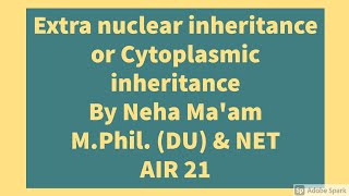 Extranuclear or Cytoplasmic inheritance  CSIR NET Lifesciences  Bilingual [upl. by Lamp]