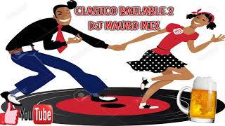 CLASICO BAILABLE 2DJ MAURO MIX [upl. by Ylahtan]