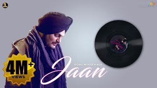 Jaan  Sidhu Moose Wala Official Song Punjabi Songs 2018  Jatt Life Studios [upl. by Liakim914]