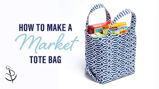 How to Make a Market Tote Bag [upl. by Rakabuba609]