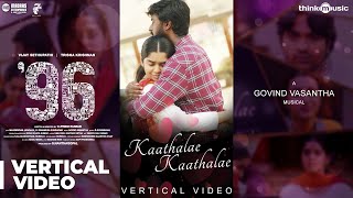 96  Kaathalae Kaathalae Vertical Video  Vijay Sethupathi Trisha  Govind Vasantha  C Prem Kumar [upl. by Anitel835]