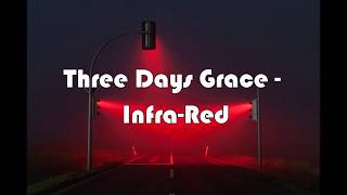 Three Days Grace  InfraRed Lyric Video HD [upl. by Yoko]