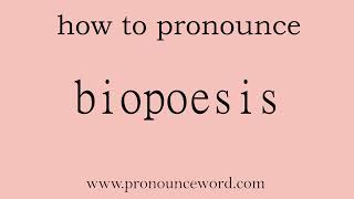 biopoesis How to pronounce biopoesis in english correctStart with B Learn from me [upl. by Kampmann]