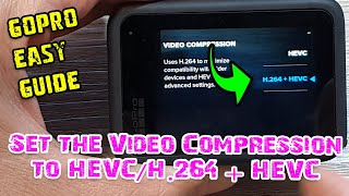 GoPro 910 How to Set the Video Compression to HEVC or H264  HEVC [upl. by Aicileb]