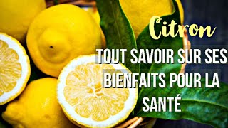 Bienfaits du CITRON 🍋 les connaissezvous Tout est bon dans le citron [upl. by Hanej571]