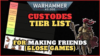 CUSTODES incredibly nonserious TIER LIST [upl. by Kermy]