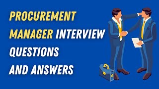 Procurement Manager Interview Questions and Answers [upl. by Suiddaht]