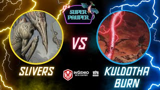 SLIVERS Guillem Martinez VS KULDOTHA BURN CarlosDC 🏆 SuperPauper Oct2023 IngenioBCN [upl. by Ruprecht]