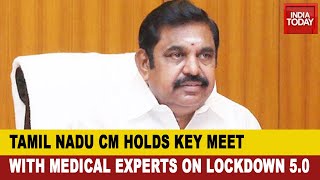 Tamil Nadu CM Holds Key Meet With Medical Experts On Lockdown Exit Plan [upl. by Greenquist223]