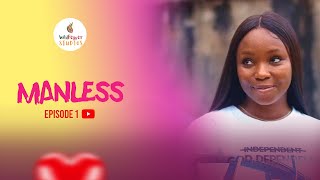 MANLESS  EPISODE 1  NOLLYWOOD ROMANTIC COMEDY SERIES [upl. by Nolyk]