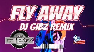 FLY AWAY 90s DISCO REMIX  DJ Gibz  DISCO REMIX 2023 [upl. by Nudnarb970]